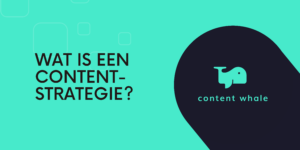 Wat is een contentstrategie