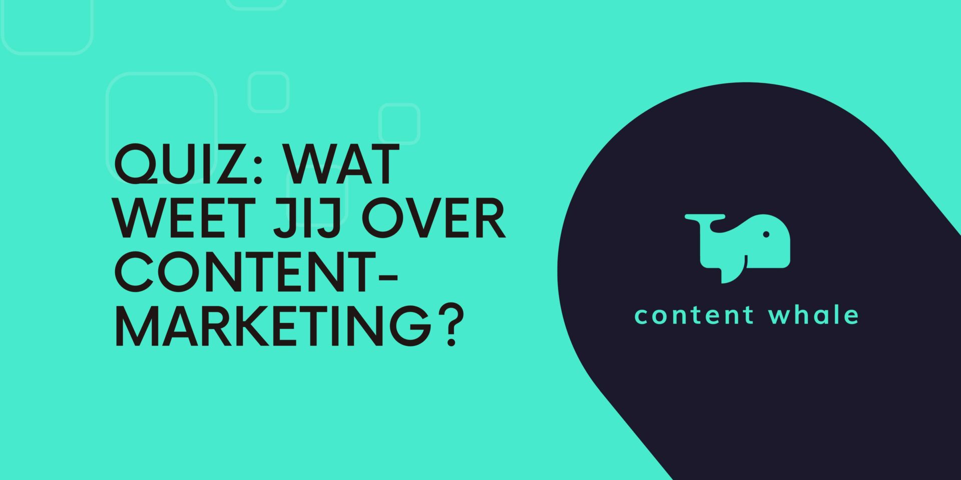 Wat weet jij over contentmarketing?